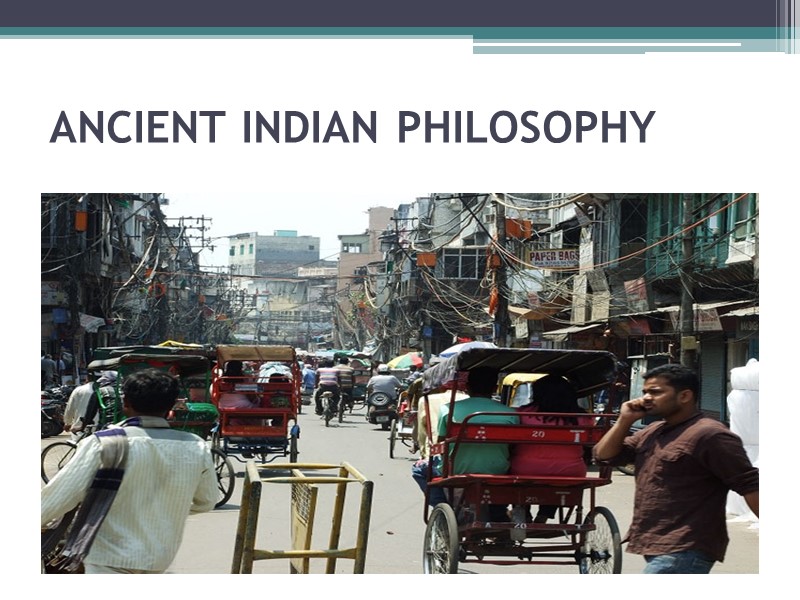 ANCIENT INDIAN PHILOSOPHY